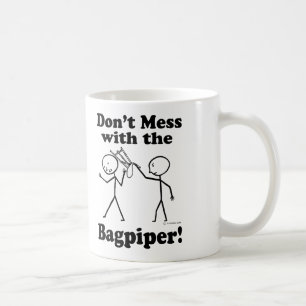 Don't Mess With The Bagpiper Coffee Mug