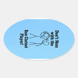 Don't Mess With The Bass Clarinet Player Oval Stic Sticker