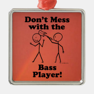 Don't Mess With The Bass Player Metal Tree Decoration