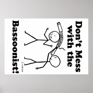 Don't Mess With The Bassoonist Poster