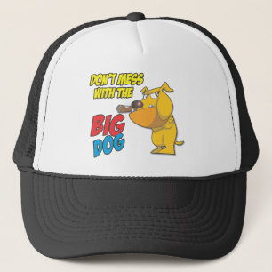 Don't Mess With The Big Dog Cap