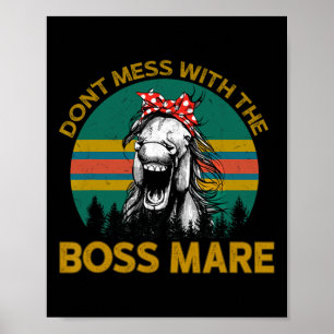 Dont Mess With The Boss Mare Horseback Riding Vint Poster
