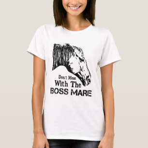 Dont Mess With The Boss Mare Shirt Raglan Baseball