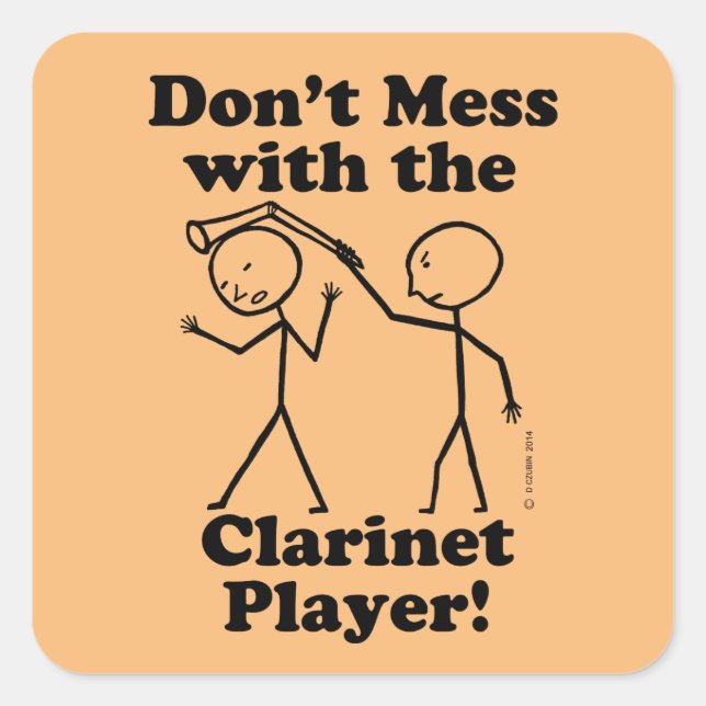 Don't Mess With The Clarinet Player Square Sticker (Front)