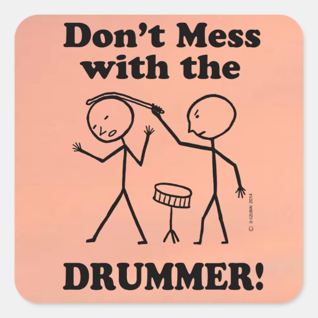 Don't Mess With The Drummer Square Sticker (Front)