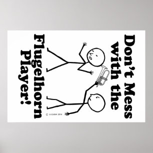 Don't Mess With The Flugelhorn Player Poster