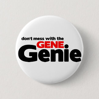 Don't Mess With the Gene Genie 6 Cm Round Badge