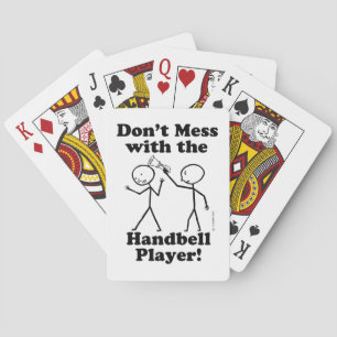 Don't Mess With The Handbell Player Playing Cards