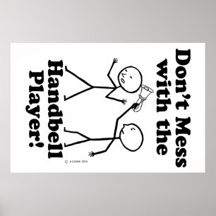 Don't Mess With The Handbell Player Poster