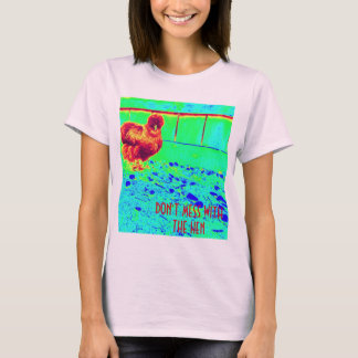 Don't mess with the hen sassy silkie chicken T-Shirt
