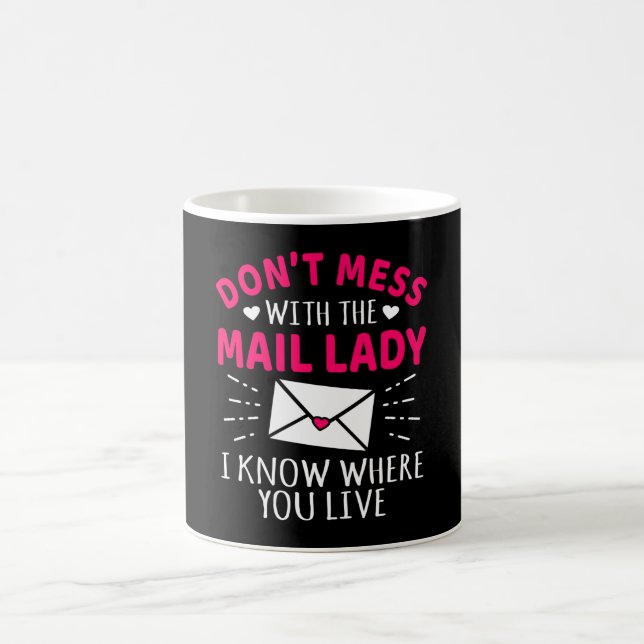 Don't Mess With The Mail Lady Funny Postal Worker Coffee Mug (Center)