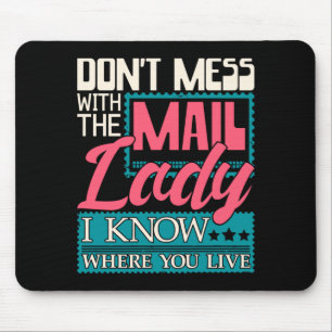Don't Mess With The Mail Lady - Mailwoman Mail Car Mouse Mat