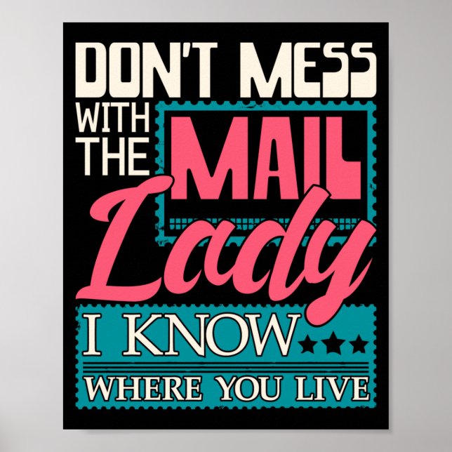 Don't Mess With The Mail Lady - Mailwoman Mail Car Poster (Front)