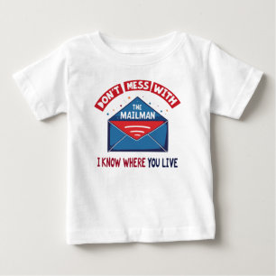 Dont Mess with the Mailman Humour Baby T-Shirt