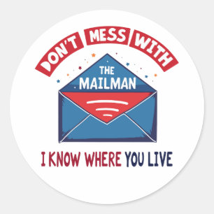 Dont Mess with the Mailman Humour Classic Round Sticker