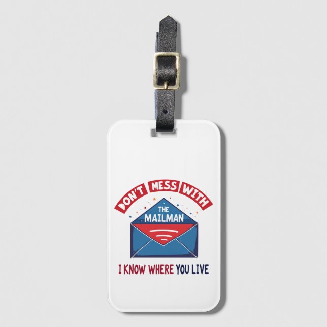 Dont Mess with the Mailman Humour Luggage Tag (Front Vertical)
