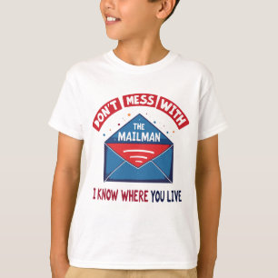 Dont Mess with the Mailman Humour T-Shirt