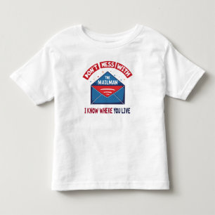 Dont Mess with the Mailman Humour Toddler T-Shirt