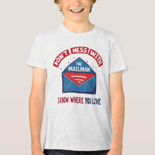 Dont Mess with the Mailman Humour Tri-Blend Shirt