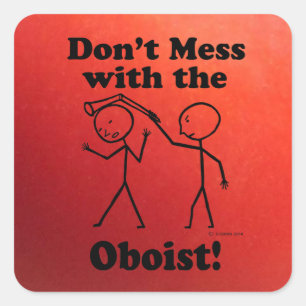Don't Mess With The Oboist Square Sticker