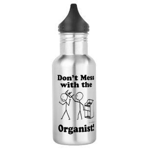 Don't Mess With The Organist 532 Ml Water Bottle