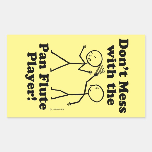 Don't Mess With The Pan Flute Player Rectangular S Rectangular Sticker (Front)