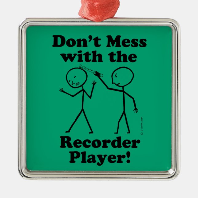 Don't Mess With The Recorder Player Metal Tree Decoration (Front)