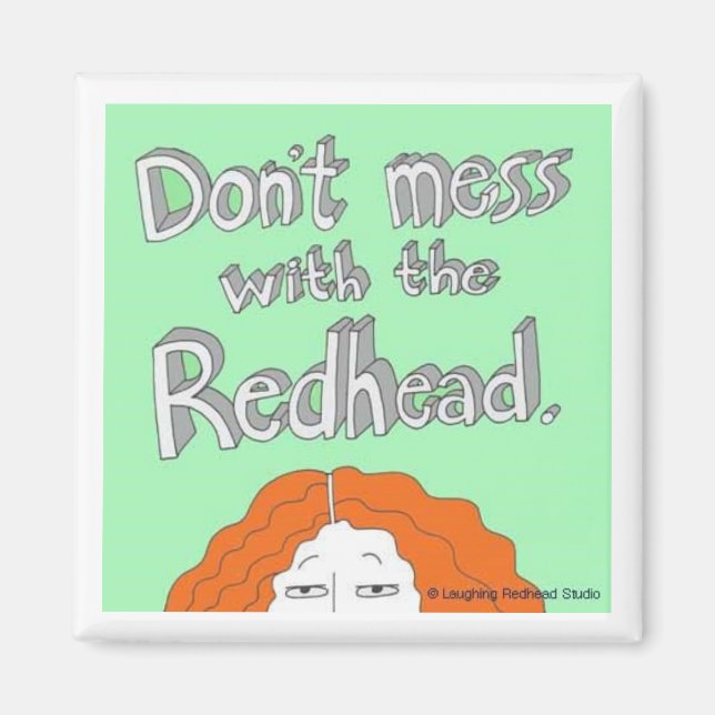 Don't Mess With the Redhead. Magnet (Front)