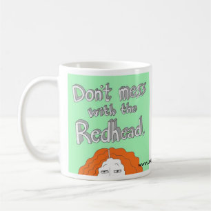 Don't Mess With the Redhead. Mug