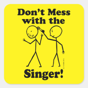Don't Mess With The Singer Square Sticker