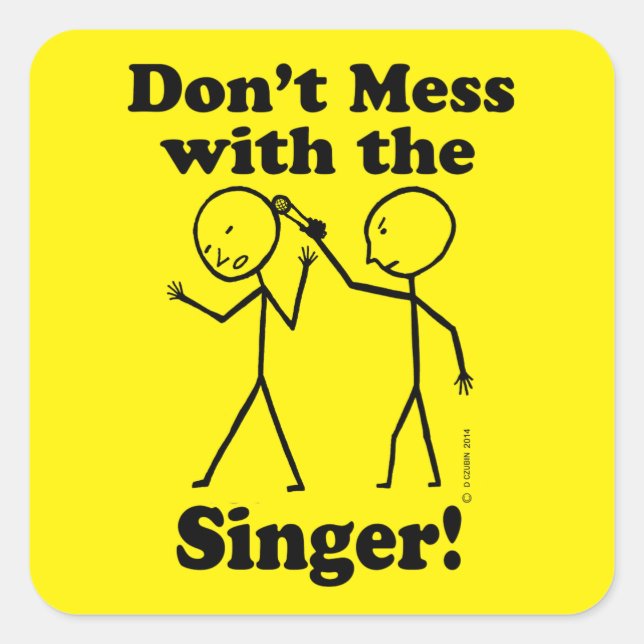 Don't Mess With The Singer Square Sticker (Front)