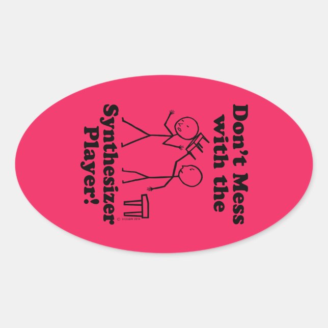 Don't Mess With The Synthesizer Player Oval Sticke Oval Sticker (Front)