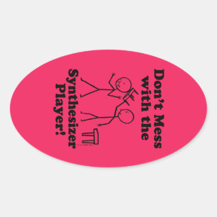 Don't Mess With The Synthesizer Player Oval Sticke Sticker