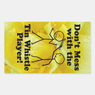 Don't Mess With The Tin Whistle Player Rectangular Rectangular Sticker