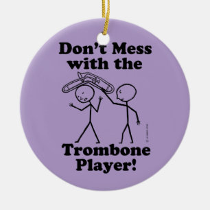 Don't Mess With The Trombone Player Ceramic Tree Decoration