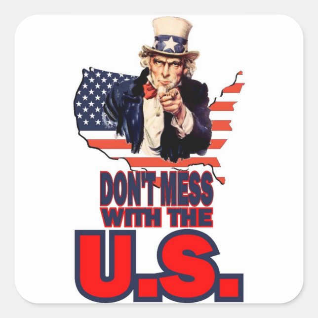 Don't Mess with the U.S. Square Sticker (Front)