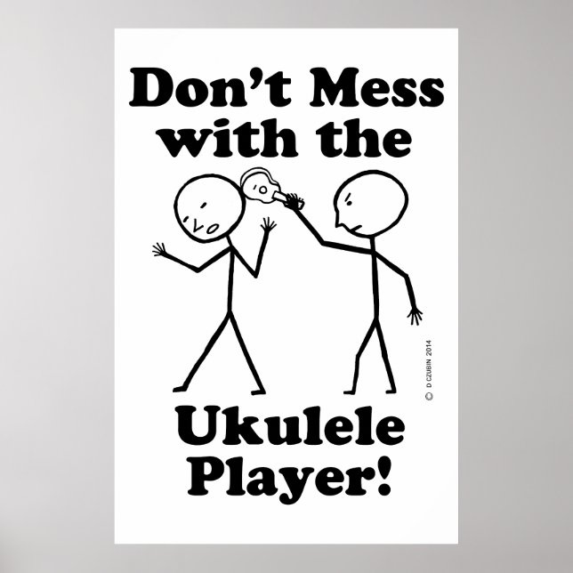 Don't Mess With The Ukulele Player Poster (Front)