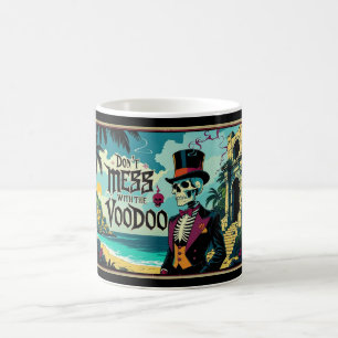 Don't Mess With The Voodoo Coffee Mug