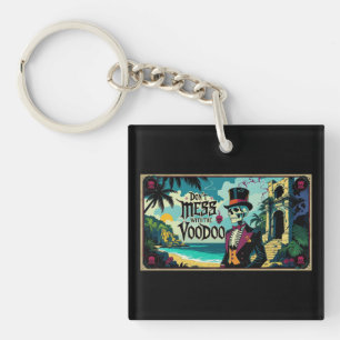 Don't Mess With The Voodoo Key Ring
