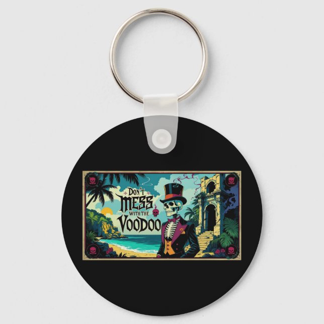 Don't Mess With The Voodoo Key Ring (Front)