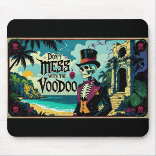Don't Mess With The Voodoo Mouse Mat