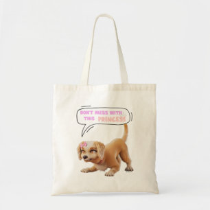 Don't Mess with This Princess Tote Bag