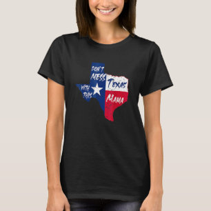 Don't Mess With This Texas Mama T-Shirt