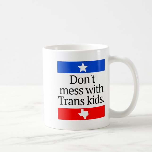 Don't Mess With Trans Kids Shirt Don't Mess With T Coffee Mug (Right)