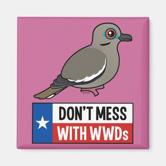 Don't Mess With WWDs Magnet (Front)