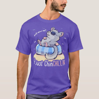 Dont Mind me Im just ChinCHILLIN  T-Shirt