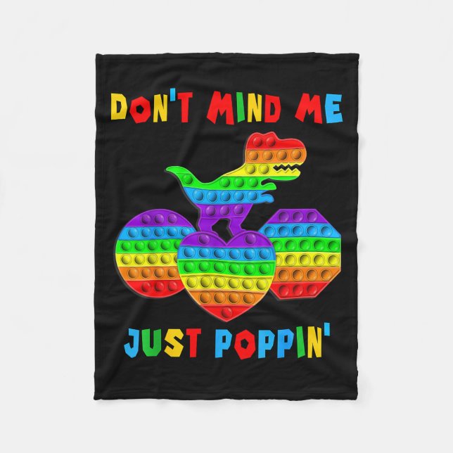 Don't Mind Me Just Pn' Funny T-rex Fidget Sensory  Fleece Blanket (Front)
