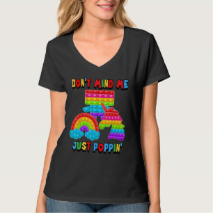 Don't Mind Me Just Poppin' Unicorn Rainbow Fidget T-Shirt