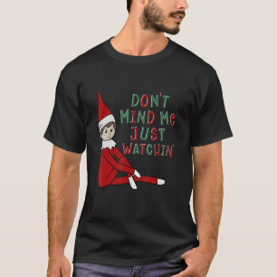 Don't Mind Me Just Watching Santa Claus Family T-Shirt
