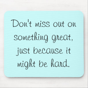 Don't miss out on something great mouse mat